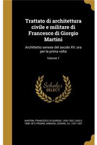 Trattato di architettura civile e militare di Francesco di Giorgio Martini