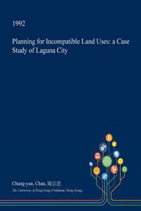 Planning for Incompatible Land Uses
