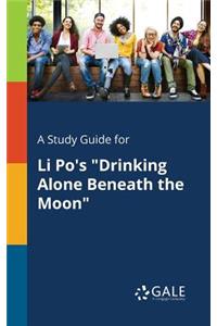 A Study Guide for Li Po's 