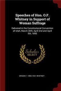Speeches of Hon. O.F. Whitney in Support of Woman Suffrage