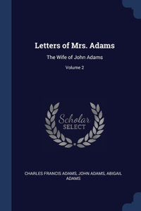 Letters of Mrs. Adams