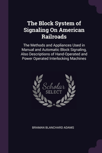 Block System of Signaling On American Railroads
