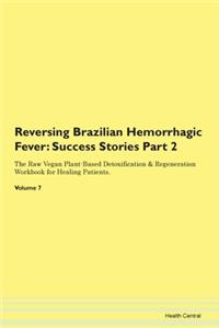 Reversing Brazilian Hemorrhagic Fever: S