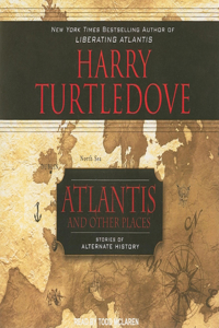 Atlantis and Other Places