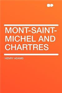 Mont-Saint-Michel and Chartres