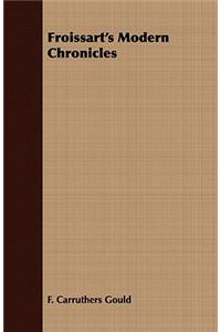 Froissart's Modern Chronicles