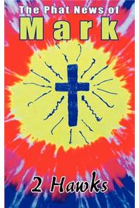 The Phat News of Mark