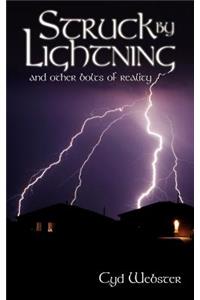 Struck By Lightning and Other Bolts of Reality