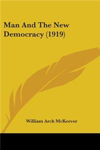Man And The New Democracy (1919)