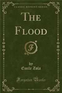 The Flood (Classic Reprint)