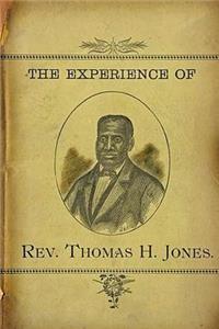 The Experience of Rev.Thomas H. Jones