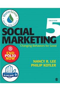 Social Marketing: Changing Behaviors for Good