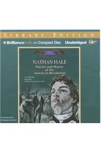 Nathan Hale: Patriot and Martyr of the American Revolution, Library Edition