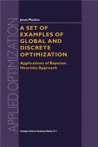 A Set of Examples of Global and Discrete Optimization