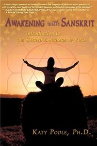 Awakening with Sanskrit: Introduction to the Sacred Language of Yoga