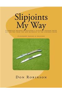 Slipjoints My Way