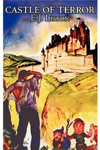 Castle of Terror by E. J. Liston, Science Fiction, Fantasy