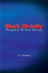 Black Divinity: Manifesto of the Black Theocracy