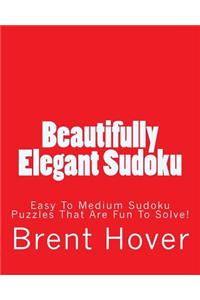 Beautifully Elegant Sudoku