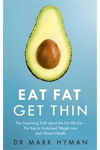 Eat Fat Get Thin