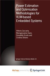 Power Estimation and Optimization Methodologies for Vliw-Based Embedded Systems
