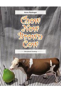 Chow Now Brown Cow