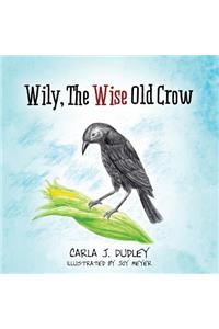 Wily, the Wise Old Crow