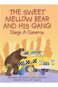 The Sweet Mellow Bear and His Gang
