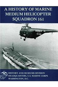 History of Marine Medium Helicopter Squadron 161