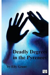 Deadly Degrees in the Pyrenees