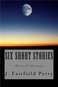 Six Short Stories