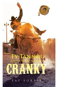 Ty Tanner and a Bull Named Cranky