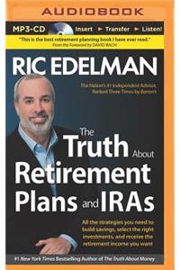 Truth about Retirement Plans and IRAs