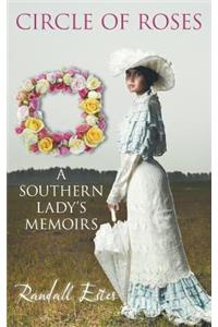 Circle of Roses, a Southern Lady's Memoirs