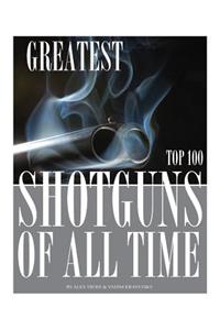 Greatest Shotguns of All Time: Top 100