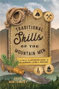 Traditional Skills of the Mountain Men