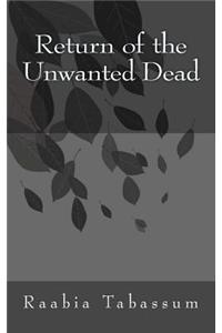 Return of the Unwanted Dead