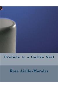 Prelude to a Coffin Nail