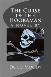 The Curse of the Hookaman: A Novel by
