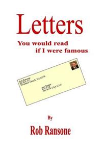 Letters You Would Read If I Was Famous