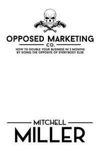 Opposed Marketing