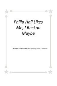 Philip Hall Likes Me, I Recon, Maybe Novel Unit