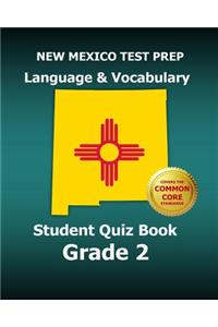 New Mexico Test Prep Language & Vocabulary Student Quiz Book Grade 2: Covers the Common Core State Standards