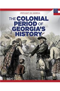 Colonial Period of Georgia's History