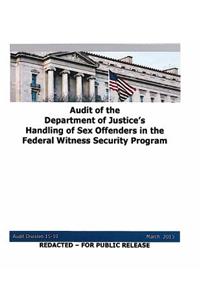 Audit of the Department of Justice's Handling of Sex Offenders in the Federal Witness Security Program