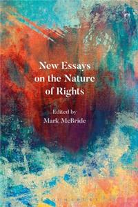 New Essays on the Nature of Rights