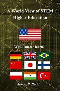 World View of STEM Higher Education