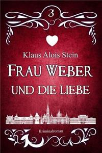 Frau Weber und die Liebe