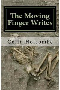 Moving Finger Writes