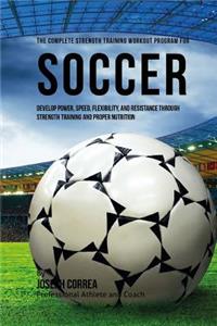 Complete Strength Training Workout Program for Soccer